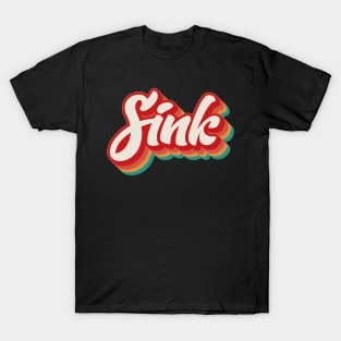 SINK (Single Income No Kids) T-Shirt